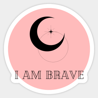 Affirmation Collection - I Am Brave (Rose) Sticker